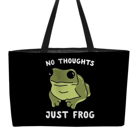 No Thoughts, Just Frog Weekender Tote