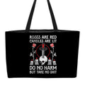 Rose Are Red, Candles Are Lit, Do No Harm, But Take No Shit Weekender Tote