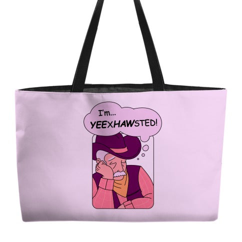 YEExHAWsted (Exhausted Cowboy) Weekender Tote