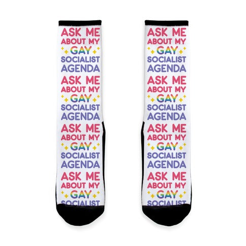 Ask Me About My Gay Socialist Agenda Socks