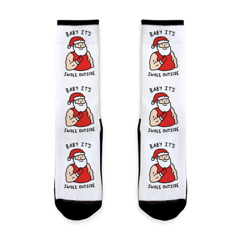 Baby It's Swole Outside Santa Socks