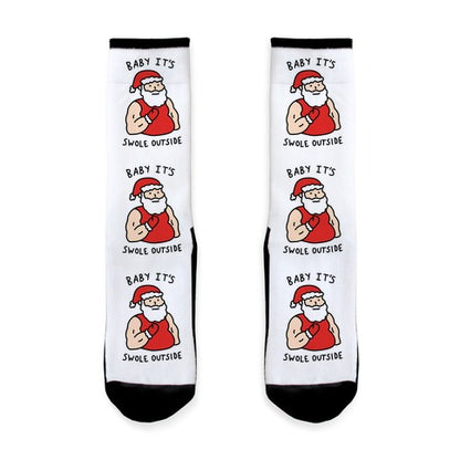 Baby It's Swole Outside Santa Socks