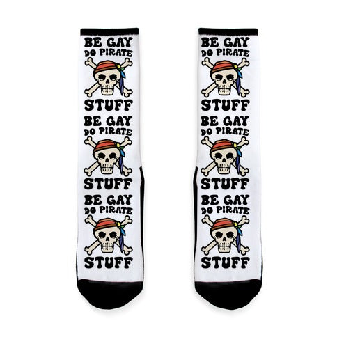 Be Gay Do Pirate Stuff Socks