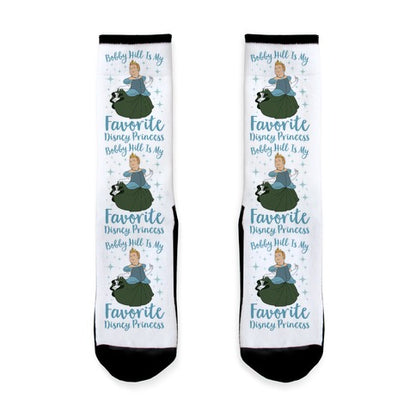 Bobby Hill Is My Favorite Disney Princess Socks
