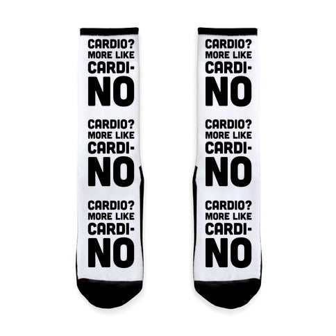 Cardio? More Like CardiNo Socks