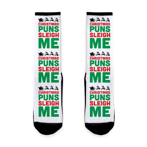Christmas Puns Sleigh Me Socks