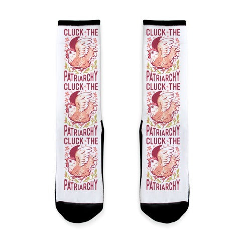 Cluck The Patriarchy Socks