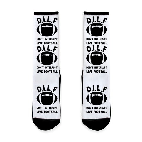 D.I.L.F Don't Interrupt Live Football Socks