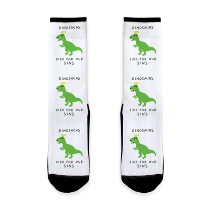 Dinosaurs Died For Our Sins Socks