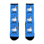 Do Not Duck With Me Socks
