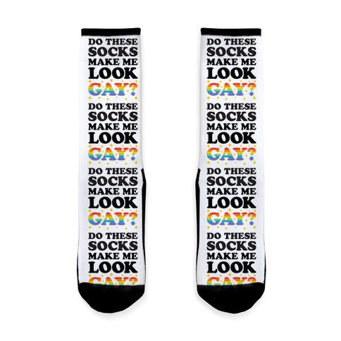 Do These Socks Make Me Look Gay? Socks