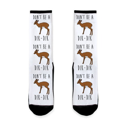 Don't Be A Dik-Dik Socks