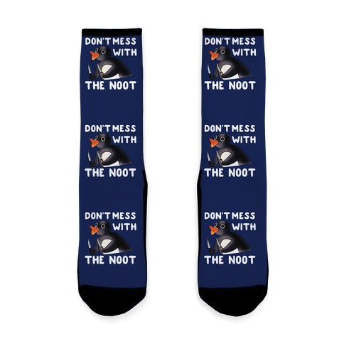 Don't Mess With The Noot Socks
