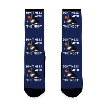 Don't Mess With The Noot Socks