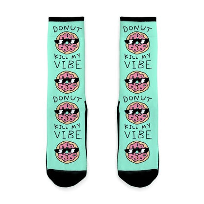 Donut Kill My Vibe Socks