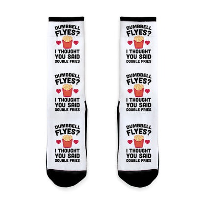 Dumbbell Flyes I Thought You Said Double Fries Socks