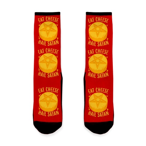 Eat Cheese Hail Satan Socks