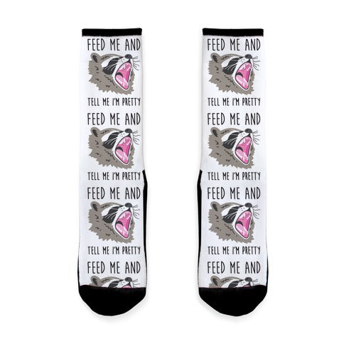 Feed Me And Tell Me I'm Pretty Raccoon Socks