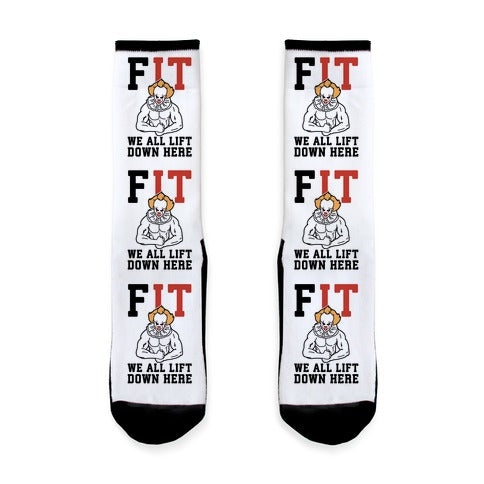 Fit We All Lift Down Here Parody Socks