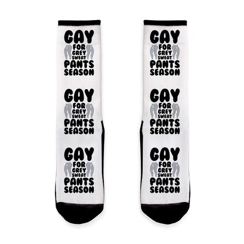 Gay For Grey Sweatpants Season Socks