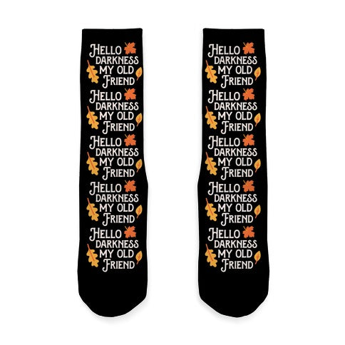 Hello Darkness My Old Friend Fall Socks