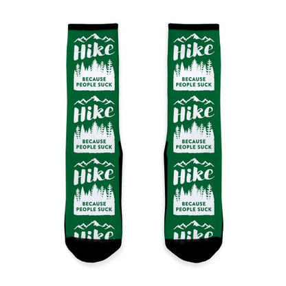 Hike Because People Suck Socks