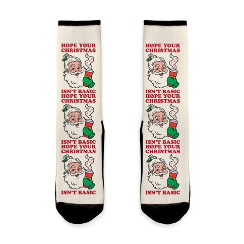 Hope Your Christmas Isn't Basic Socks