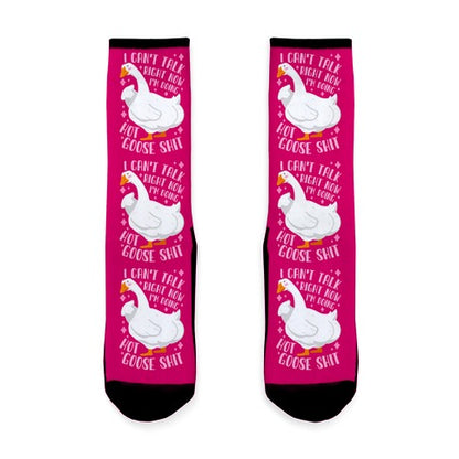 I Can't Talk Right Now, I'm Doing Hot Goose Shit Socks