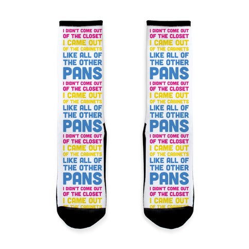 I Didn't Come Out Of The Closet (Pansexual) Socks