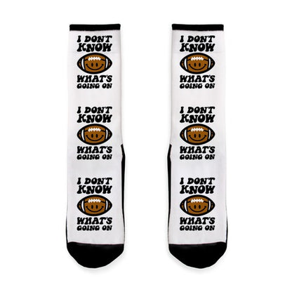 I Don't Know What's Going On Football Parody Socks
