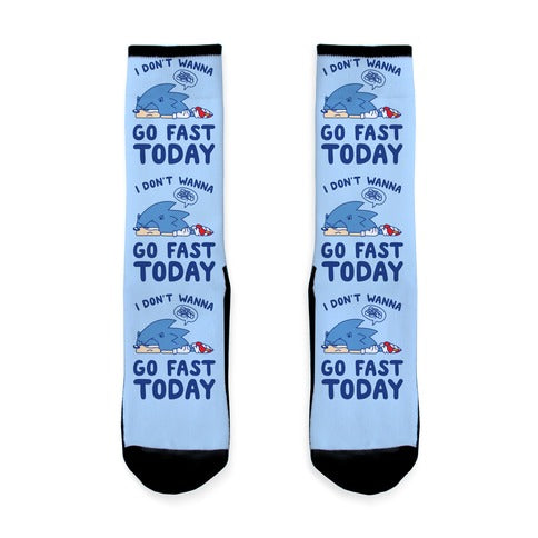 I Don't Wanna Go Fast Today Socks