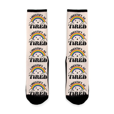 I Identify As Tired Rainbow Socks