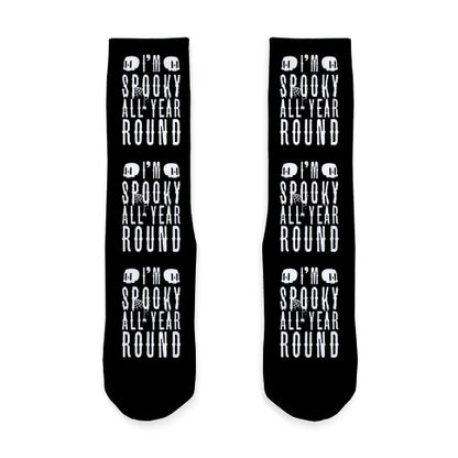I'm Spooky All Year Round Socks