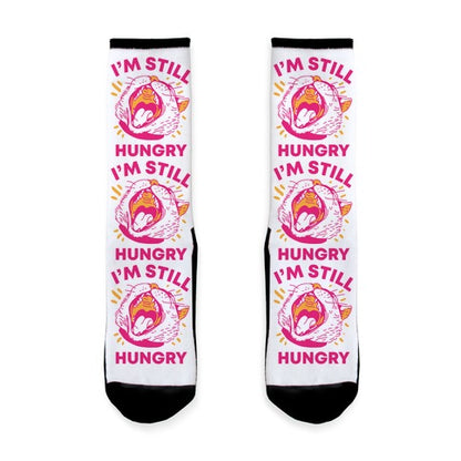 I'm Still Hungry Socks