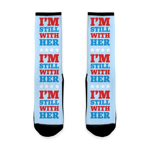 I'm Still With Her Socks