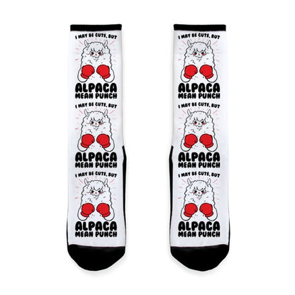 I May Be Cute But Alpaca Mean Punch! Socks