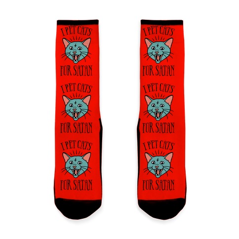 I Pet Cats For Satan Socks