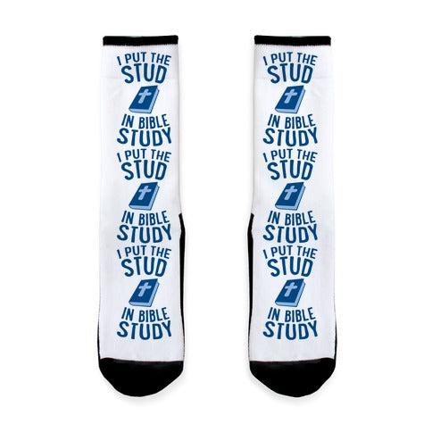 I Put The Stud In Bible Study Socks