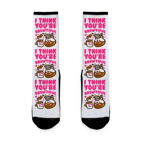 I Think You're Brewtiful Socks