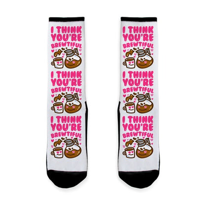 I Think You're Brewtiful Socks