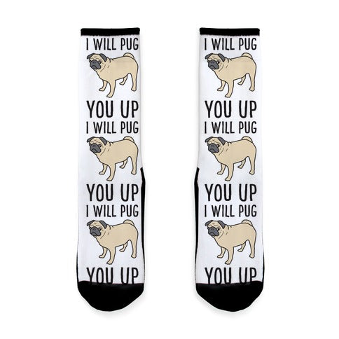 I Will Pug You Up Socks