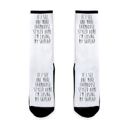 If I See One More Farmhouse Styled Home I'm Losing My Shiplap Socks