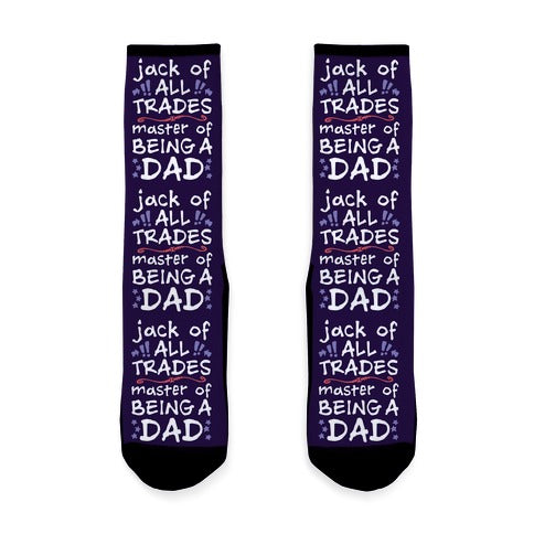 Jack Of All Trades, Master Of Being A Dad Socks
