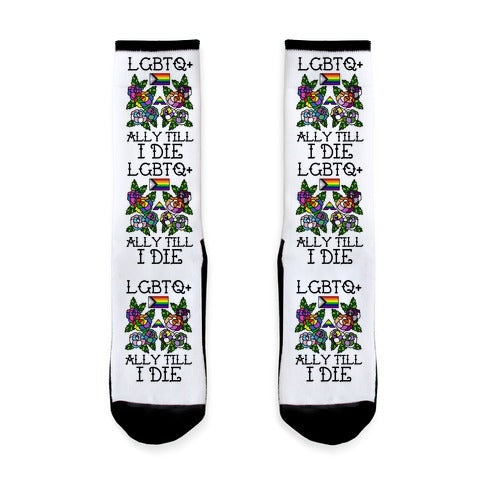 LGBTQ+ Ally Till I Die Socks