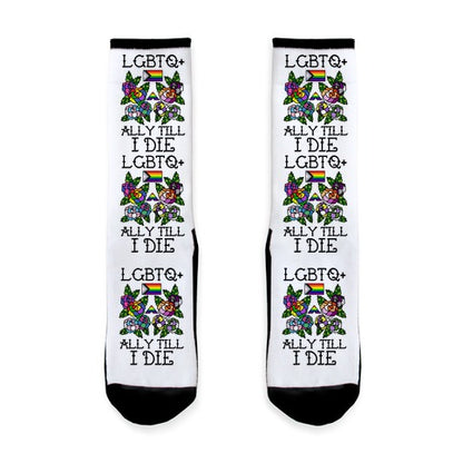 LGBTQ+ Ally Till I Die Socks