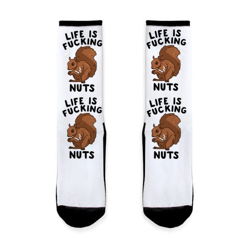 Life is Fucking Nuts Socks