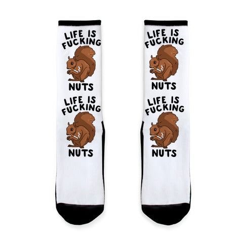 Life is Fucking Nuts Socks