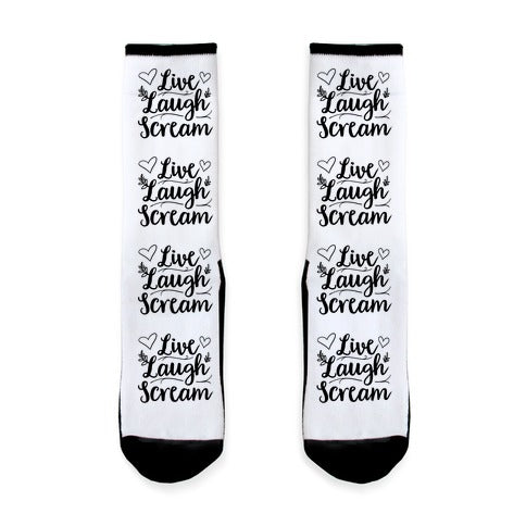 Live Laugh Scream Socks