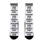 Marching Band Is My Favorite Sport Socks
