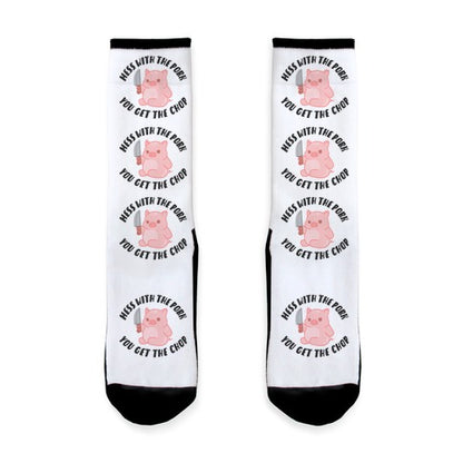 Mess With The Pork You Get The Chop Socks